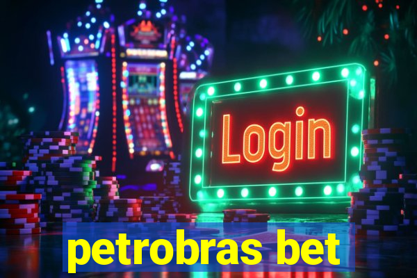 petrobras bet